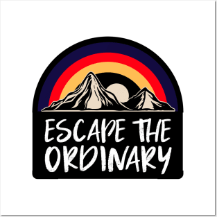 escape the ordinary Posters and Art